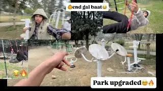 🤕Sir te sat lag gyi😔🙌park da Vikas hogya🔥📈vlog 25