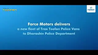 Форс Моторс | Доставка полицейского фургона Trax Toofan | Дхарашивское отделение полиции