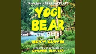 Yogi Bear Theme From The Hanna-Barbera Cartoon Series (Vocal)