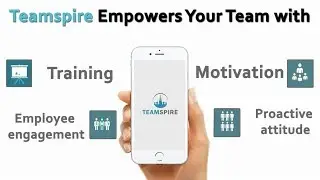 Engage, Motivate & Empower Your Team with Easy to Use Features of Teamspire App