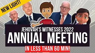 The JW Annual Meeting 2022 in 60 Minutes Or Less!
