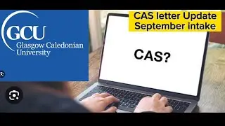 Glagow Caledonian University CAS letter Update 🚨| September Intake