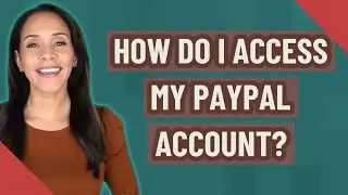 How do I access my PayPal account?