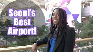Let's Explore Seoul's Incheon Airport!