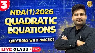 Quadratic Equations | NDA 2026 | Complete Maths Course | Pankaj Sir | NDA 2026 | NDA Maths
