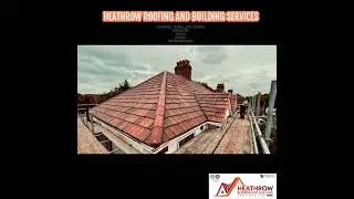 HEATHROW ROOFING AND BUILDING SERVICES