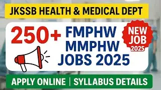 Jkssb Fmphw/Mmphw 250+ Health and Medical Education Deptt.New Job Vacancy 2025 