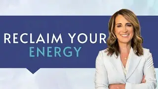 29. Reclaim Your Energy
