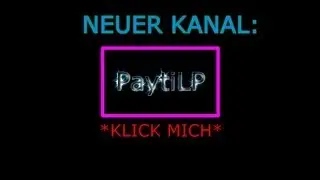 !! NEUER KANAL: PaytiLP !!