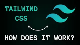 What Is Tailwind CSS And How Does It Actually Work?