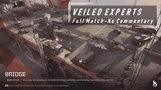 [Raw Footage][No Commentary] Veiled Experts BETA - Full Match on Bridge