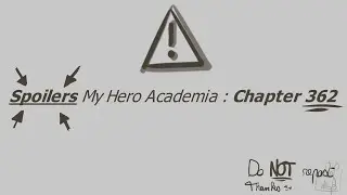 [SPOILERS Chapter 365] Autograph and memories - Animation MHA