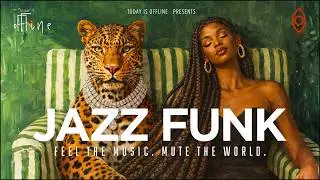 🔥Smooth Jazz-Funk Grooves | ep01|  Feel the Music, Mute the World