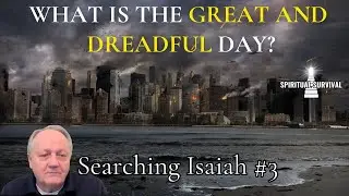 Searching Isaiah #3: Is the Great and Dreadful Day, part of the Great and Marvelous Work?