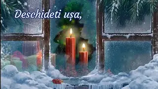 Colinduța - Deschideți ușa, vin cu colinduța! + versuri ( cea mai frumoasă colindă de Crăciun)