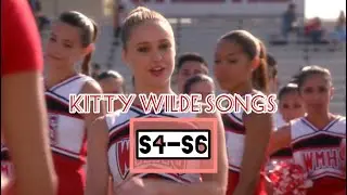 GLEE- ALL SONGS SUNG BY: Kitty Wilde