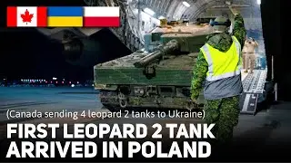 Russia Panic! The First Canadian Leopard 2 Tank Sent to Ukraine Arrived in Poland
