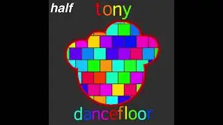 HalfAnimation - Tony Dance Floor