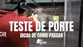 TESTE DE TIRO PARA PORTE - DICAS DE COMO PASSAR