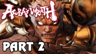 Asura's Wrath 'Playthrough Episode 2' TRUE-HD QUALITY