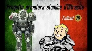 Come trovare i progetti per l'armatura atomica di Ultracite -- Fallout 76 [ITA]