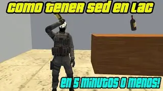como tener sed en lac , en 5 minutos o menos!