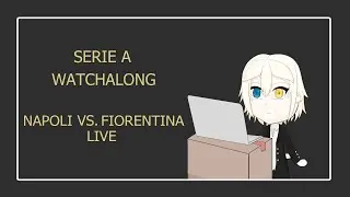 2025/26 Serie A Watchalong: Napoli vs. Fiorentina