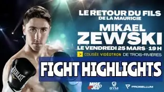 MIKAEL ZEWSKI FIGHT HIGHLIGHTS