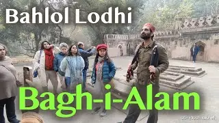 Bagh-i-Alam ka Gumbad | Bahlol Lodhi | Asif Khan Dehlvi |Green Park Necropolis Hauz Khas | Episode 5