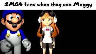 Modern SMG4 fans be like