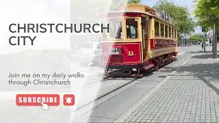 4k Walk in Christchurch City, Virtual Walk In New Zealand