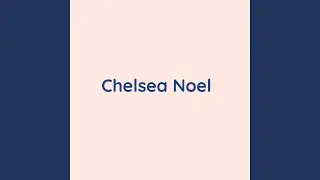 Chelsea Noel