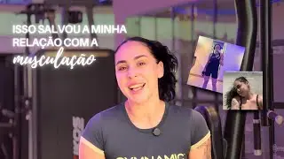 Isso salvou a minha relação com a musculação.