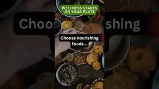 Nourish Your Body, Nourish Your Life. The Power of Wellness Foods