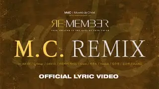 MdC - M.C. REMIX (feat. C.Swag, 리튼바이 라이노, DAV1D, Gson, 파운드, Vesper, 김수겸, 문스타, 일랑) (Lyric Video)