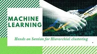 #Hands_on_Session for #Hierarchial clustering in #Machine_Learning