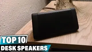 Best Desk Speaker In 2025 - Top 10 Desk Speakers Review