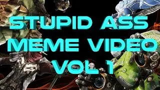 Stupid Ass Meme Video V1