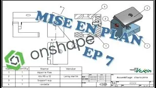 EP 7 : mise en plan - tuto Onshape ‐ DAO charnière