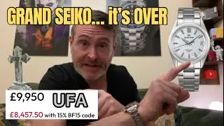 GRAND SEIKO BRAND NOW WORTHLESS, AD&rsquo;S DUMPING ALL MODELS INCLUDING THE NEW UFA