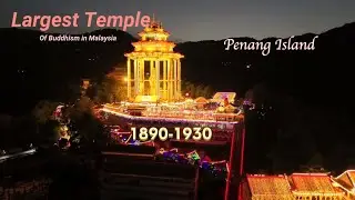 Kek Lok Si Temple Penang CNY Decoration 2025 | Largest Buddhist Temple in Malaysia | 1890-1930 |