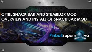Pinball Mods # 85: CFTBL SNACK BAR AND STUMBLOR LIGHTING INSTALL AND OVERVIEW