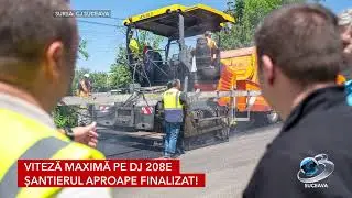 Viteză maximă pe DJ 208E. Șantierul aproape finalizat!