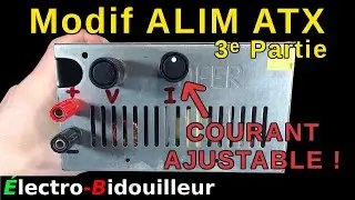 EB_#461 Modification d'une Alimentation de PC en Alimentation Variable, Partie 3: Courant Ajustable