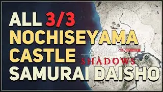 All Nochiseyama Castle Samurai Daisho Locations Assassin's Creed Shadows