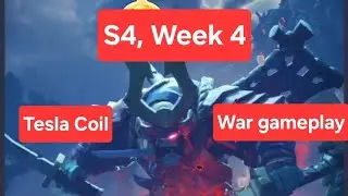 Season 4, Week 4. Tesla Coil Explained and War Gameplay in Last War
