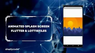 Animated Splash Screen | Flutter & lottiefiles