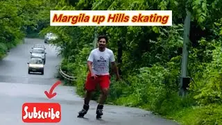 Margala uphill skating full video 