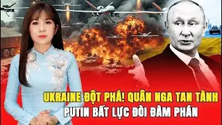Ukraine Gi&aacute;ng Đ&ograve;n Mạnh, Đ&aacute;nh Sập Tuyến Tiếp Tế, Putin Buộc Phải Đ&agrave;m Ph&aacute;n!