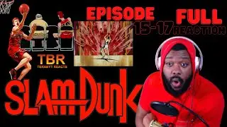 SLAM DUNK EPISODE 15 - 17 REACTION | SUBBED IN